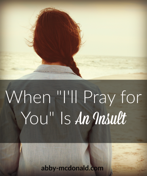 when-%22ill-pray-for-you%22-is-an-insult